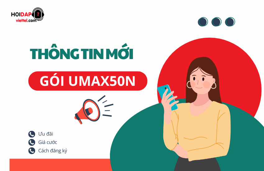 thong tin goi umax50n moi nhat
