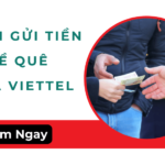 cach gui tien ve que qua viettel