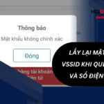 Lấy lại mật khẩu VSSID khi quên email và số điện thoại