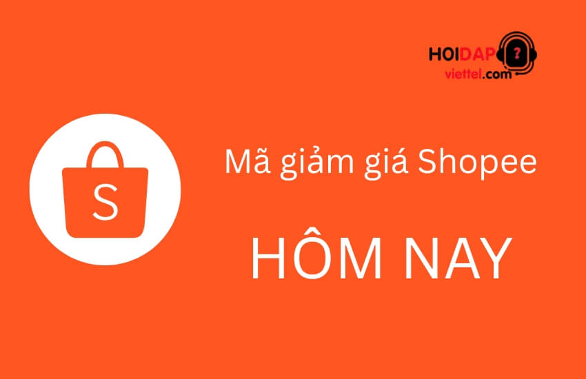 Mã giảm giá Shopee hôm nay
