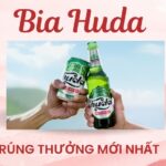 Bia Huda trúng thưởng mới nhất 2026